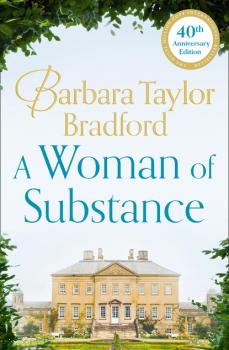 Скачать A Woman of Substance - Barbara Taylor Bradford