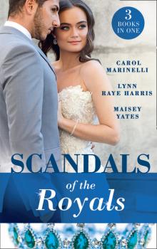Скачать Scandals Of The Royals - Lynn Raye Harris