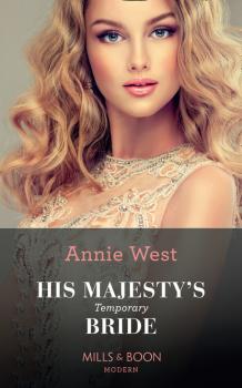 Скачать His Majesty's Temporary Bride - Annie West