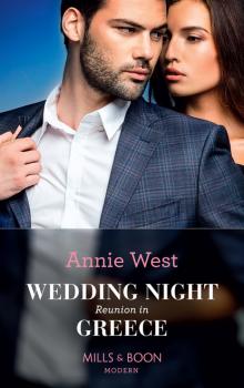 Скачать Wedding Night Reunion In Greece - Annie West