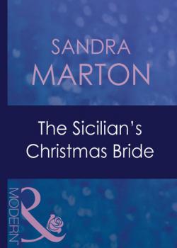 Скачать The Sicilian's Christmas Bride - Sandra Marton