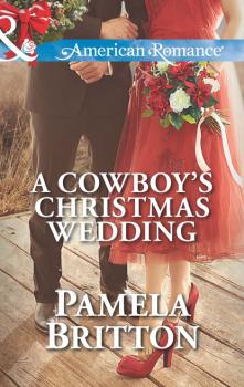 Скачать A Cowboy's Christmas Wedding - Pamela Britton