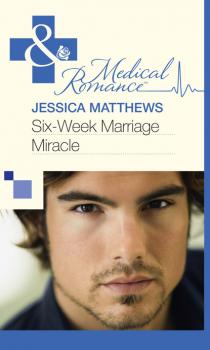 Скачать Six-Week Marriage Miracle - Jessica Matthews