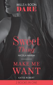Скачать Sweet Thing / Make Me Want - Nicola Marsh