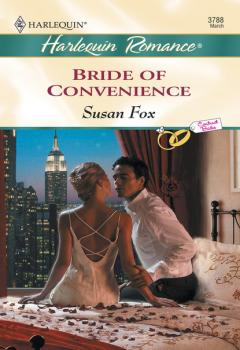 Скачать Bride Of Convenience - Susan Fox P.