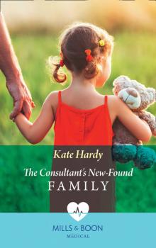 Скачать The Consultant's New-Found Family - Kate Hardy