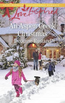 Скачать An Aspen Creek Christmas - Roxanne Rustand