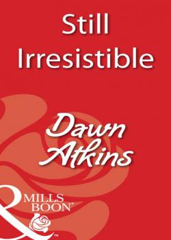 Скачать Still Irresistible - Dawn  Atkins