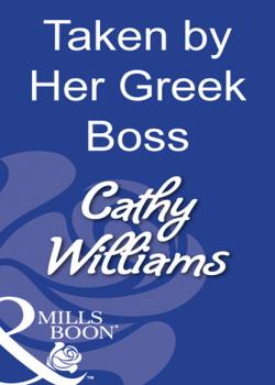Скачать Taken By Her Greek Boss - Cathy Williams