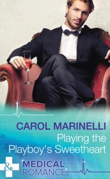 Скачать Playing the Playboy's Sweetheart - Carol Marinelli