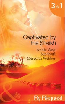 Скачать Captivated by the Sheikh - Annie West
