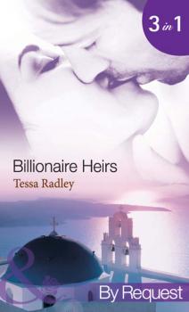 Скачать Billionaire Heirs - Tessa Radley