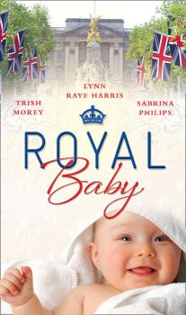 Скачать Royal Baby - Trish Morey