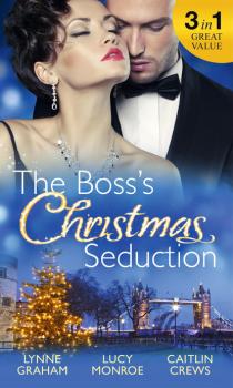 Скачать The Boss's Christmas Seduction - Lynne Graham