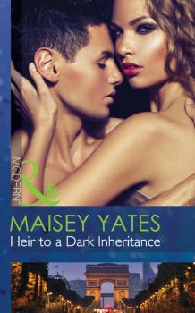 Скачать Heir To A Dark Inheritance - Maisey Yates