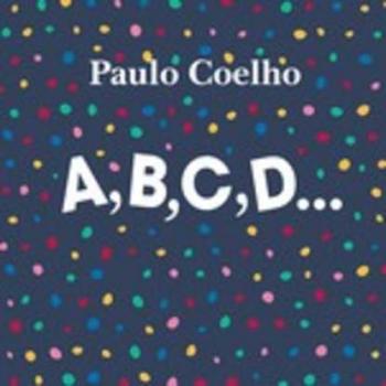 Скачать A, B, C, D ... - Пауло Коэльо