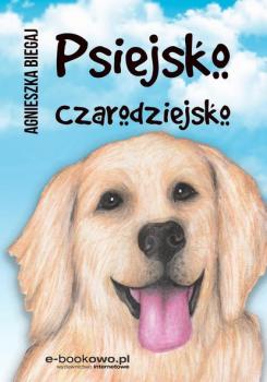 Скачать Psiejsko czarodziejsko - Agnieszka Biegaj