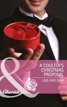 Скачать A Coulter's Christmas Proposal - Lois Faye Dyer
