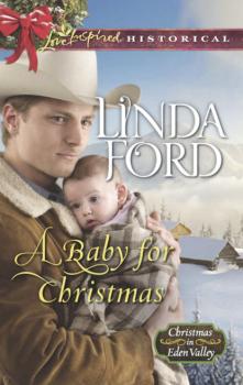 Скачать A Baby For Christmas - Linda Ford
