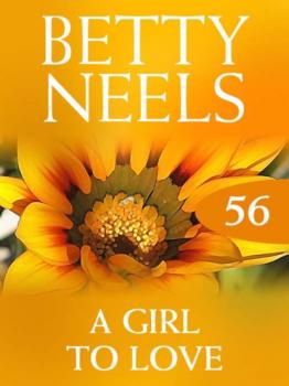 Скачать A Girl to Love - Betty Neels