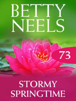 Скачать Stormy Springtime - Betty Neels