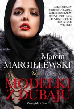 Скачать Modelki z Dubaju - Marcin Margielewski