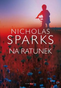 Скачать Na ratunek - Nicholas Sparks