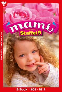 Скачать Mami Staffel 9 – Familienroman - Stephanie von Deyen