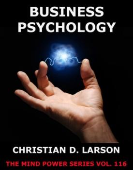 Скачать Business Psychology - Christian D. Larson