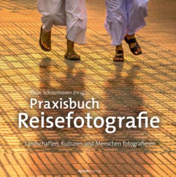 Скачать Praxisbuch Reisefotografie - Daan Schoonhoven