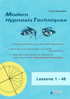 Скачать MODERN HYPNOSIS TECHNIQUES. Advanced Hypnosis and Self Hypnosis - Tony Gaschler