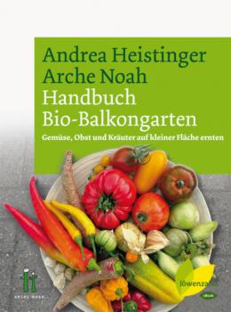Скачать Handbuch Bio-Balkongarten - Verein Arche Noah