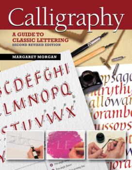 Скачать Calligraphy, Second Revised Edition - Margaret Morgan
