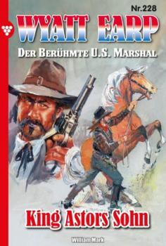 Скачать Wyatt Earp 228 – Western - William Mark D.