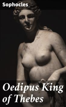 Скачать Oedipus King of Thebes - Sophocles