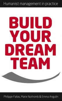Скачать Build Your Dream Team - Philippe Fallas
