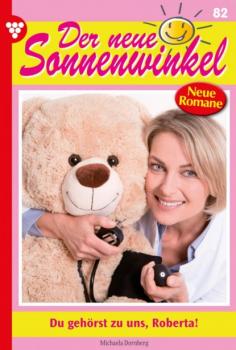 Скачать Der neue Sonnenwinkel 82 – Familienroman - Michaela Dornberg