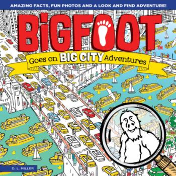 Скачать BigFoot Goes on Big City Adventures - D. L. Miller