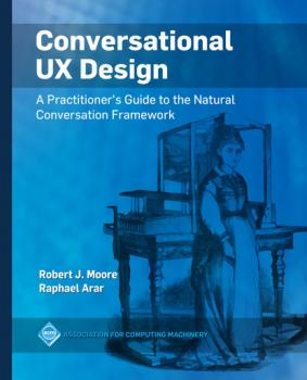 Скачать Conversational UX Design - Robert J. Moore