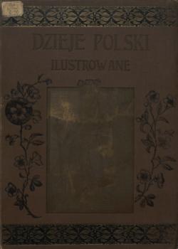 Скачать Dzieje Polski Illustrowane : Vol. II : Ч. 2 - August Sokolowski
