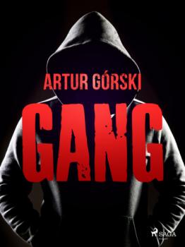 Скачать Gang - Artur Górski