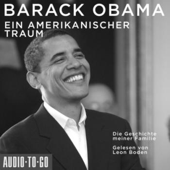Скачать Ein amerikanischer Traum - Die Geschichte meiner Familie (Gekürzt) - Barack Obama