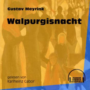 Скачать Walpurgisnacht (Ungekürzt) - Густав Майринк