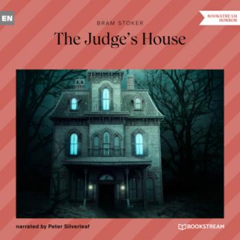 Скачать The Judge's House (Unabridged) - Bram Stoker