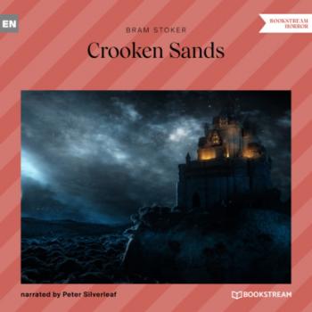 Скачать Crooken Sands (Unabridged) - Bram Stoker