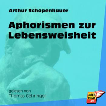 Скачать Aphorismen zur Lebensweisheit (Ungekürzt) - Arthur Schopenhauer