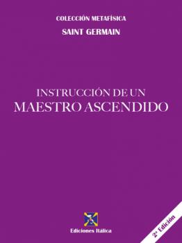 Скачать Instrucción de un Maestro Ascendido - Saint Germain