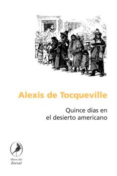 Скачать Quince días en el desierto americano - Alexis de Tocqueville