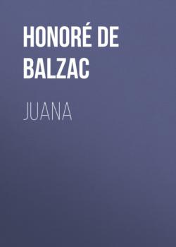 Скачать Juana - Оноре де Бальзак