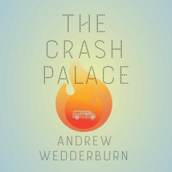 Скачать The Crash Palace (Unabridged) - Andrew Wedderburn